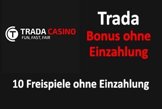 Trada Casino Bonus ohne Einzahlung 🤑 10 Freispiele ohne Einzahlung für Wolf Gold